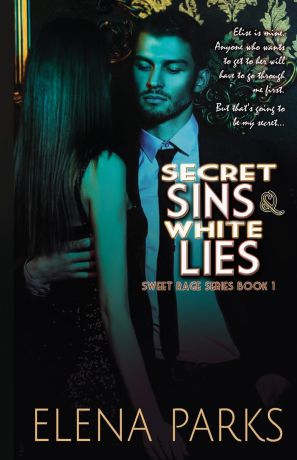 Elena Parks Secret Sins . White Lies