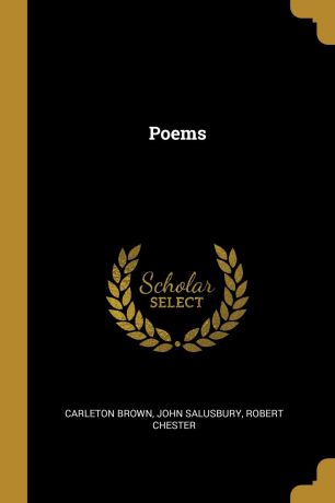 Carleton Brown, John Salusbury, Robert Chester Poems