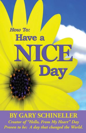 Gary Schineller How to Have a Nice Day