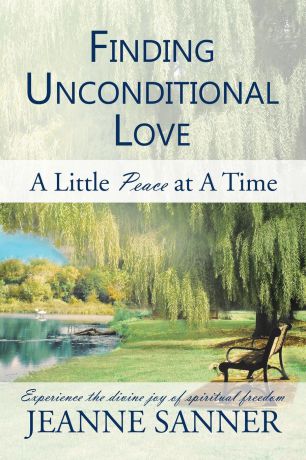 Jeanne Sanner Finding Unconditional Love. A Little Peace at a Time