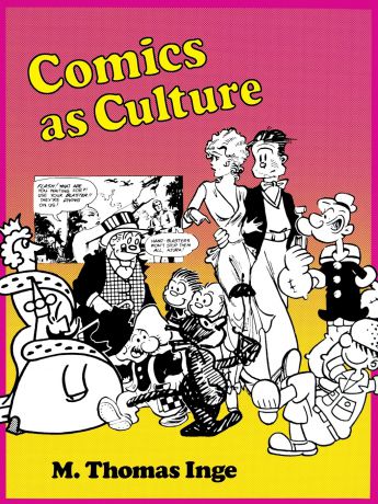 M. Thomas Inge Comics as Culture