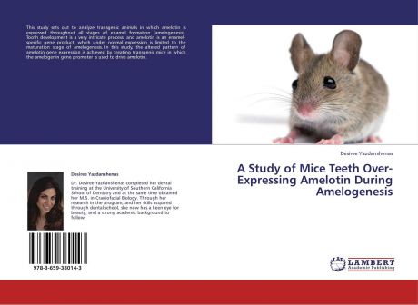 Desiree Yazdanshenas A Study of Mice Teeth Over-Expressing Amelotin During Amelogenesis
