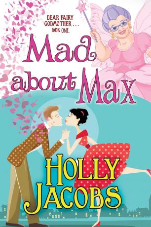 Holly Jacob Mad about Max