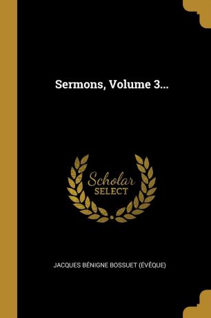 Sermons, Volume 3...