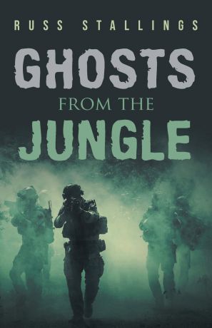 Russ Stallings Ghosts from the Jungle