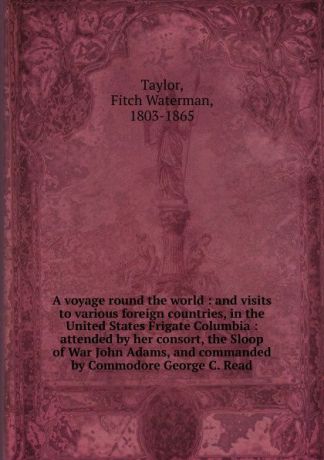 Fitch Waterman Taylor A voyage round the world