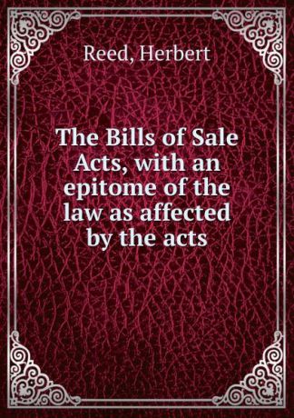 Herbert Reed The Bills of Sale Acts