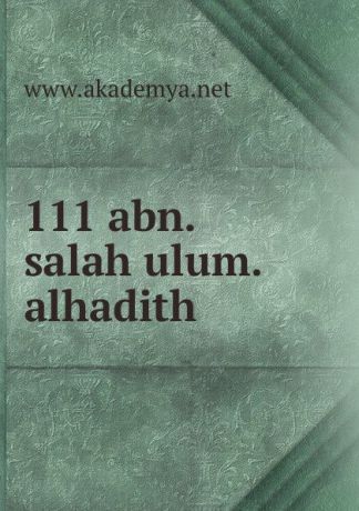 111 abn.salah ulum.alhadith
