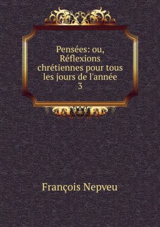 François Nepveu Pensees