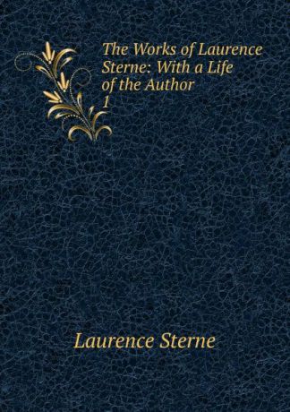Sterne Laurence The Works of Laurence Sterne