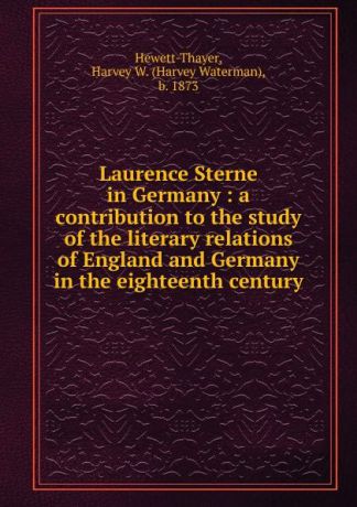 Harvey Waterman Hewett-Thayer Laurence Sterne in Germany