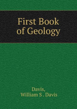 William S. Davis Davis First Book of Geology