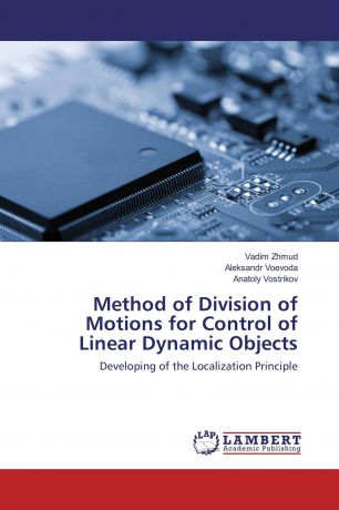 Vadim Zhmud,Aleks,r Voevoda, Anatoly Vostrikov Method of Division of Motions for Control of Linear Dynamic Objects