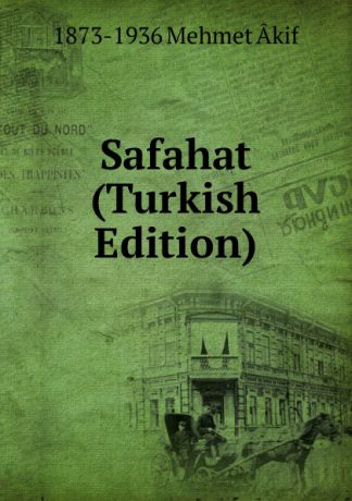 1873-1936 Mehmet Âkif Safahat (Turkish Edition)