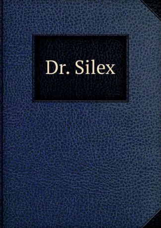 Dr. Silex