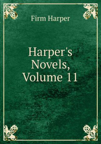 Firm Harper Harper.s Novels, Volume 11