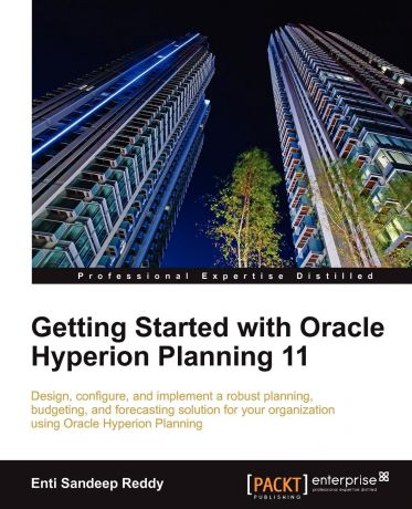 Enti Sandeep Reddy Getting Started with Oracle Hyperion Planning 11