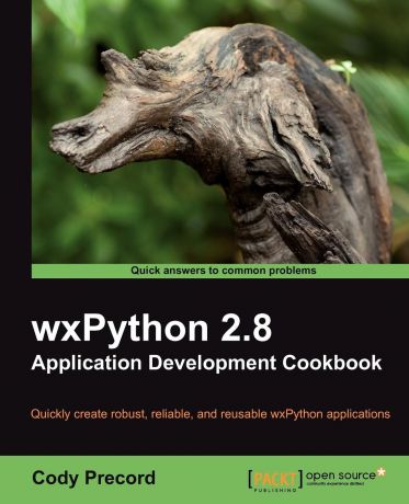 Cody Precord Wxpython 2.8 Application Development Cookbook