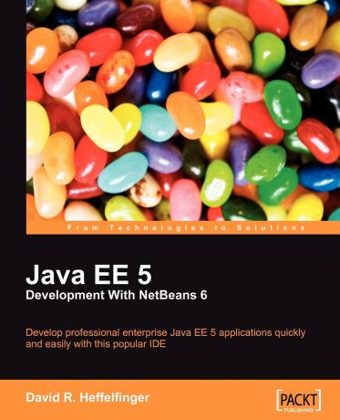 David R. Heffelfinger Java EE Development with NetBeans