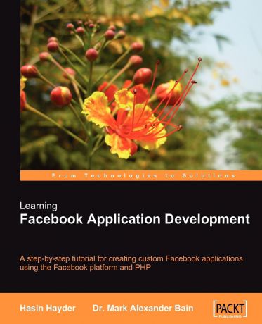 Mark Alexander Bain, Hasin Hayder Learning Facebook Application Development