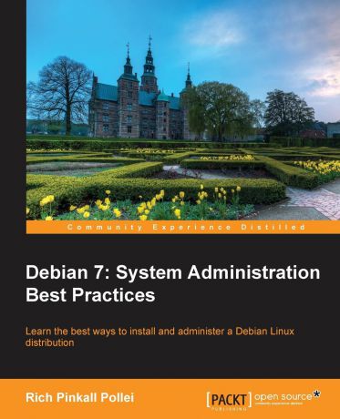 Rich Pinkall Pollei Debian 7. System Administration Best Practices