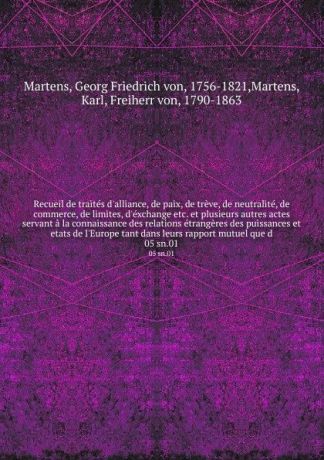 Georg Friedrich von Martens Recueil de traites d