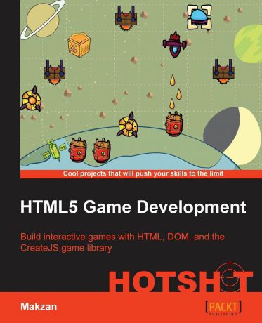 Seng Hin Mak Html5 Game Development Hotshot