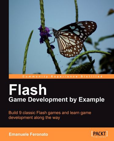 Emanuele Feronato Flash Game Development by Example
