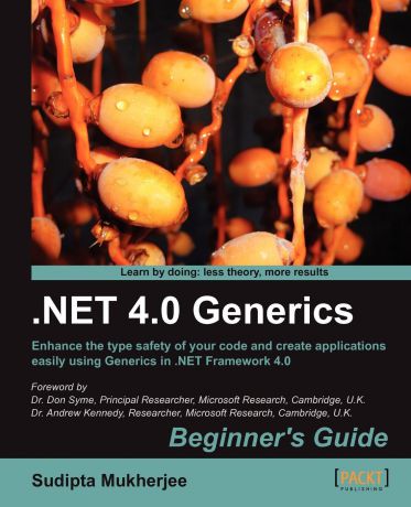 Sudipta Mukherjee .Net Generics 4.0 Beginner's Guide