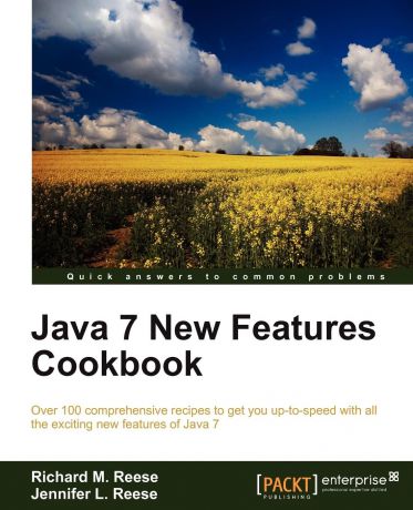 Richard M. Reese, Jennifer L. Reese Java 7 New Features Cookbook