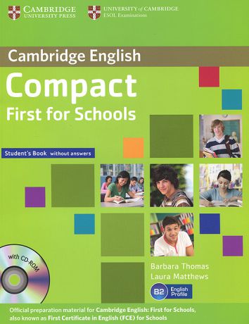Compact First for Schools: Student's Book without Answers (+ CD-ROM)