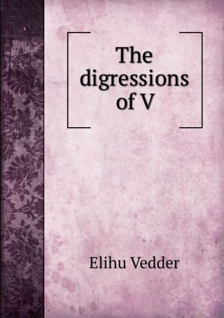 Elihu Vedder The digressions of V.