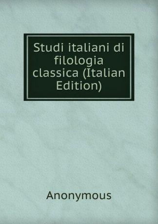 M. l'abbé Trochon Studi italiani di filologia classica (Italian Edition)