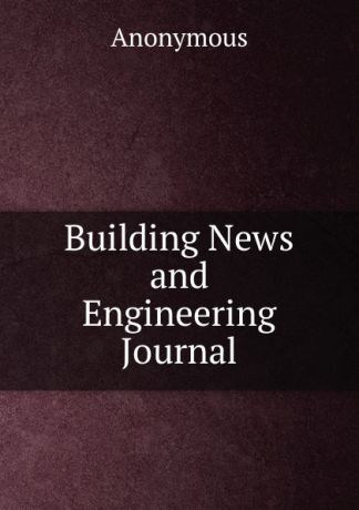M. l'abbé Trochon Building News and Engineering Journal
