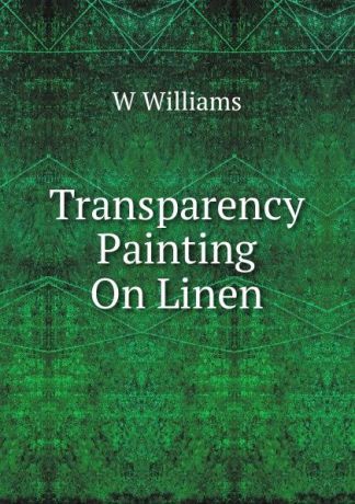 W Williams Transparency Painting On Linen