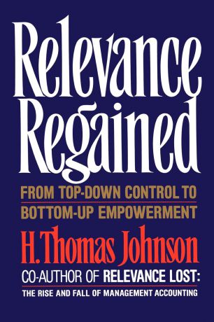 H. Thomas Johnson Relevance Regained