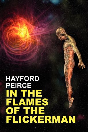 Hayford Peirce In the Flames of the Flickerman