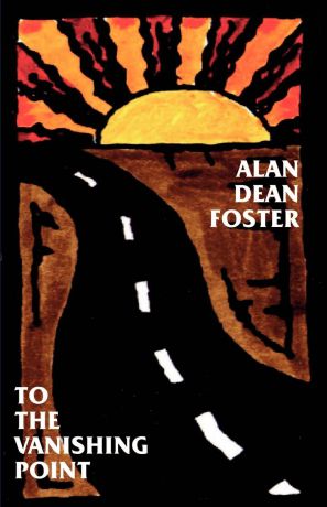 Alan Dean Foster To the Vanishing Point