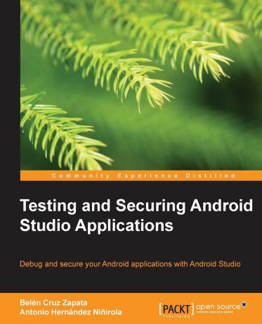 Belen Cruz Zapata, Antonio Hernandez Ninirola Testing and Securing Android Studio Applications