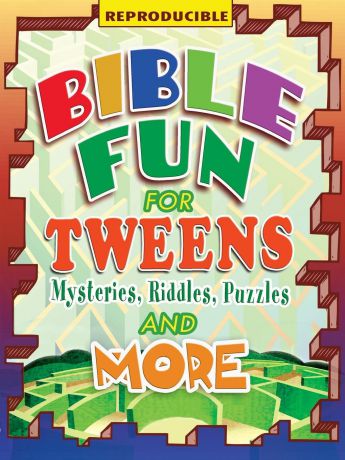 Marcia Stoner Bible Fun for Tweens. Mysteries, Riddles, Puzzles, and More