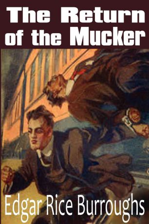 Edgar Rice Burroughs The Return of the Mucker