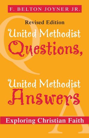 F Belton Joyner United Methodist Questions, United Methodist Answers