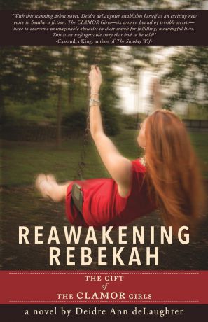 Deidre Ann Delaughter Reawakening Rebekah. The Gift of the Clamor Girls