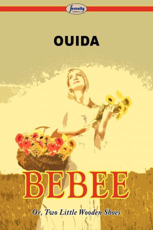 Ouida Bebee Or, Two Little Wooden Shoes