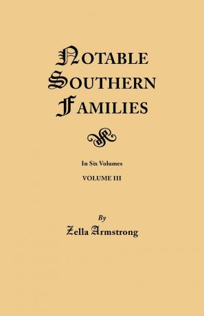 Zella Armstrong Notable Southern Families. Volume III