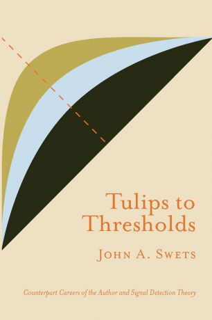 Swets A. John Tulips to Thresholds