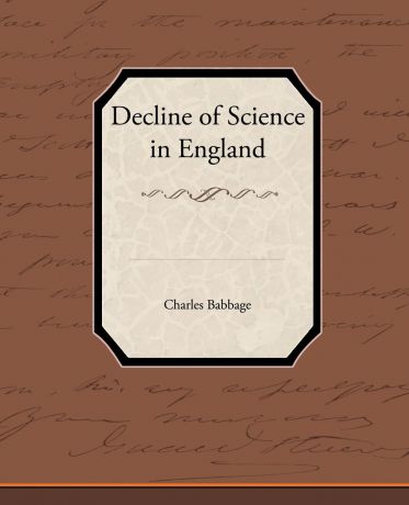 Charles Babbage Decline of Science in England