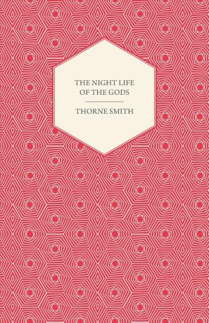 Thorne Smith The Night Life of the Gods