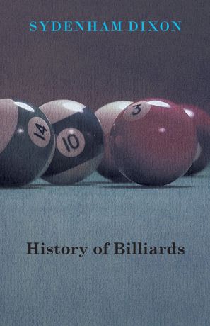 Sydenham Dixon History of Billiards