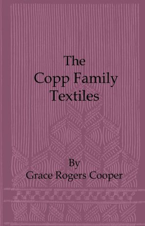 Grace Rogers Cooper The Copp Family Textiles